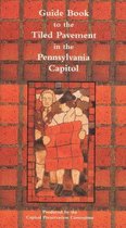 Guide Book to the Tiled Pavement in the Pennsylvania Capitol