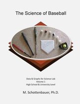 The Science of Baseball: Volume 1