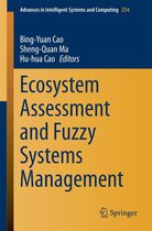 Advances in Intelligent Systems and Computing 254 - Ecosystem Assessment and Fuzzy Systems Management