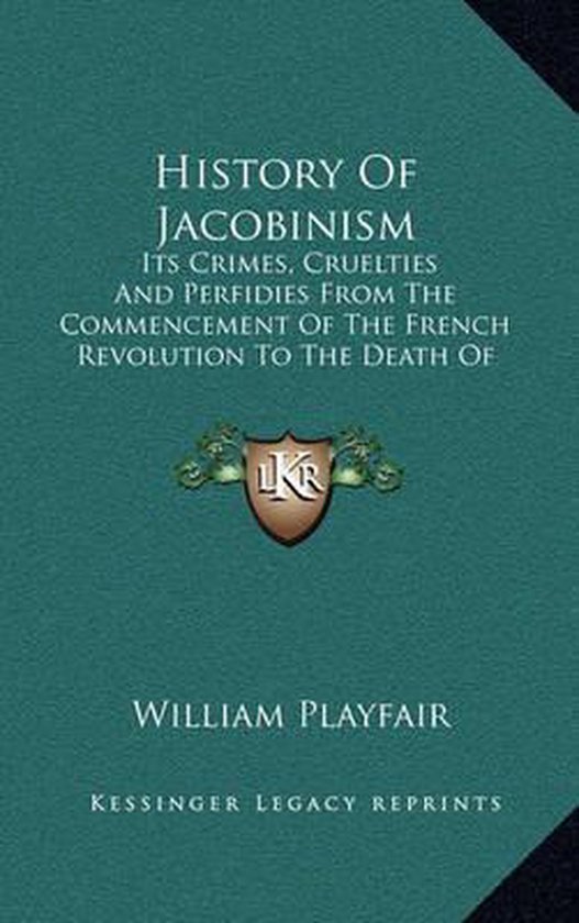 History of Jacobinism, William Playfair 9781163410080 Boeken
