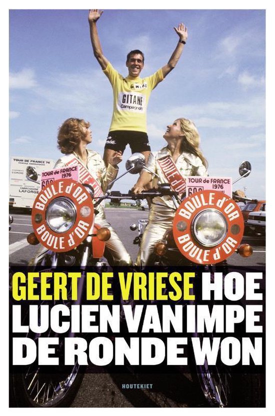 Cover van het boek 'Hoe Lucien Van Impe de Ronde won'