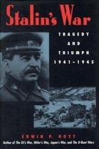 Stalin's War: Tragedy and Triumph, 1941-1945