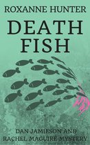 A Dan Jamieson and Rachel Maguire Mystery - Death Fish
