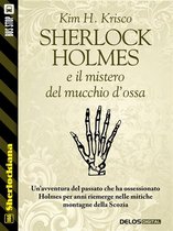 Sherlockiana - Sherlock Holmes e il mistero del mucchio d’ossa