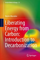Lecture Notes in Energy 22 - Liberating Energy from Carbon: Introduction to Decarbonization