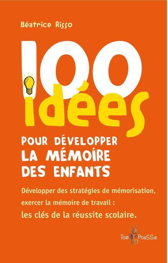 100 Idées pour - 100 idées pour développer la mémoire de ... - cover