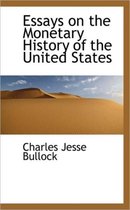 Essays on the Monetary History of the United States