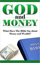What Does the Bible Say? Bible Study, Bible Application, Bible Commentary - God and Money