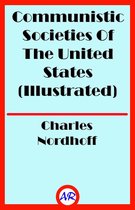 Communistic Societies Of The United States (Illustrated)