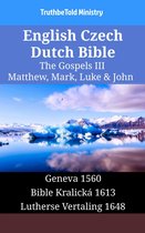 Parallel Bible Halseth English 1339 - English Czech Dutch Bible - The Gospels III - Matthew, Mark, Luke & John