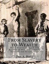 From Slavery to Wealth