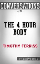 The 4 Hour Body: by Timothy Ferriss Conversation Starters