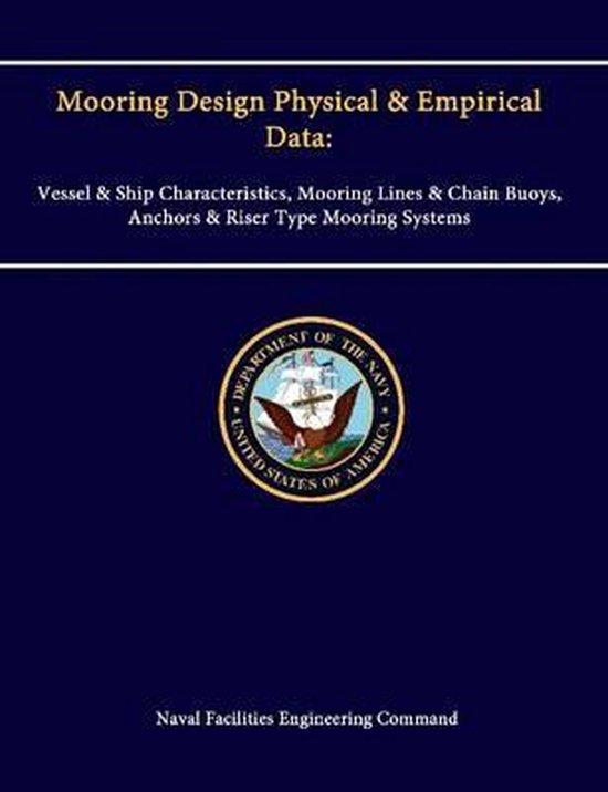 Mooring Design Physical & Empirical Data 9781304244918 Naval Facilities...