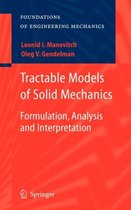 Tractable Models of Solid Mechanics