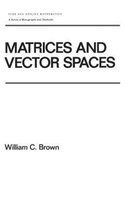 Chapman & Hall/CRC Pure and Applied Mathematics- Matrices and Vector SPates