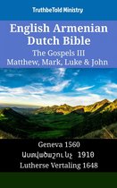 Parallel Bible Halseth English 1389 - English Armenian Dutch Bible - The Gospels III - Matthew, Mark, Luke & John