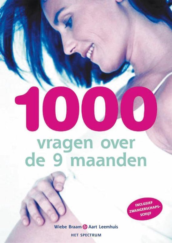 Cover van het boek '1000 vragen over de negen maanden' van Aart Leemhuis en Wiebe Braam