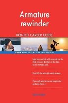 Armature Rewinder Red-Hot Career Guide; 2582 Real Interview Questions