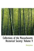 Collections of the Massachusetts Hestorical Society