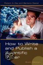 How to Write And Publish a Scientific Paper