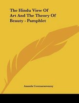 The Hindu View of Art and the Theory of Beauty - Pamphlet