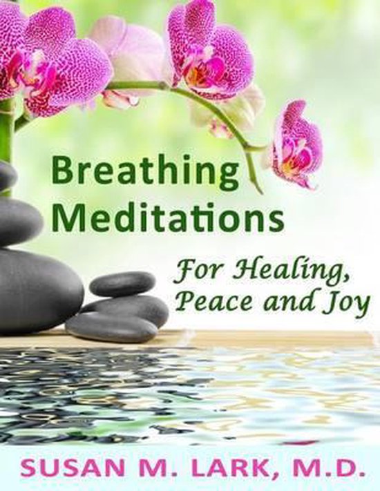 Breathing Meditations for Healing, Peace and Joy - cover