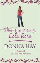 This Is Your Song, Lola Rose