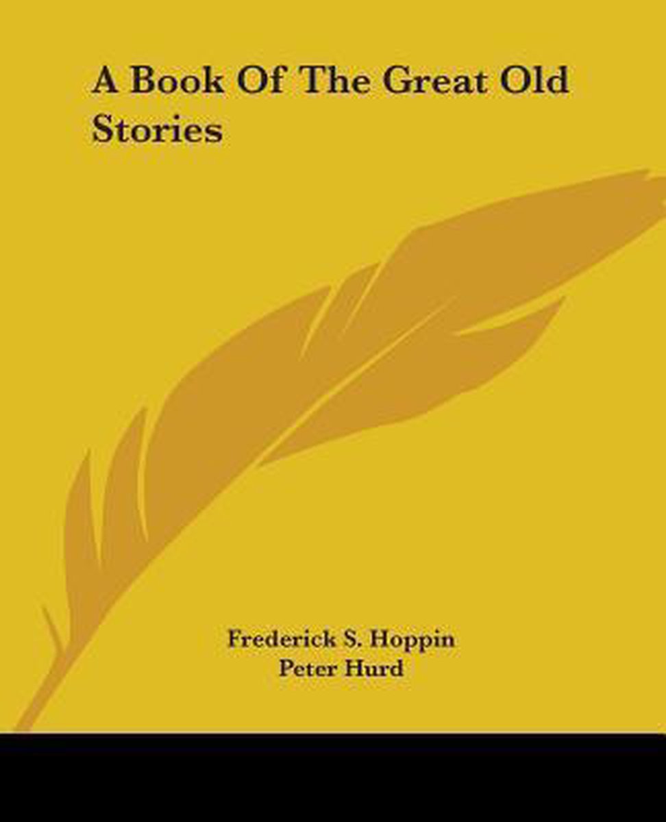 A Book Of The Great Old Stories van Frederick S Hoppin