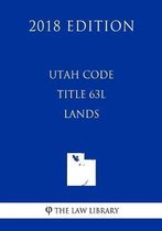 Utah Code - Title 63l - Lands (2018 Edition)