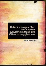 Untersuchungen Uber Den Letzten Gewissheitsgrund Des Offenbarungsglaubens