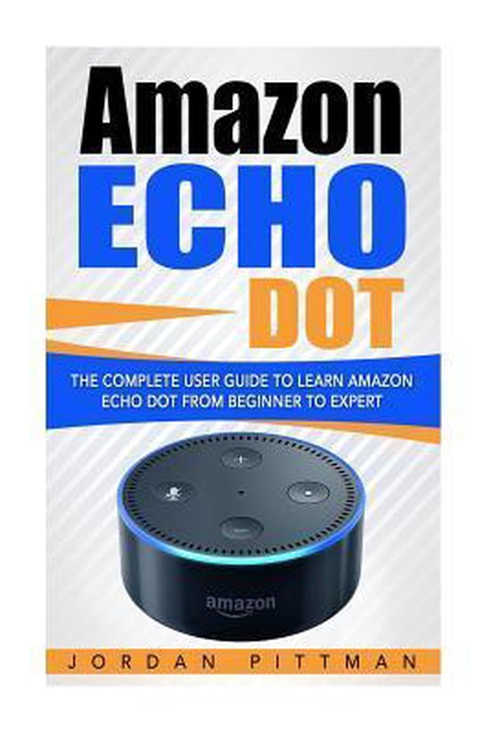 Amazon Echo Dot Manual Amazon Echo Dot 9781542369183 Jordan
