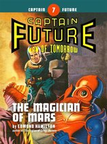 Captain Future 7 - Captain Future #7: The Magician of Mars
