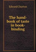 The hand-book of taste in book-binding