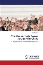 The Grass-roots Power Struggle in China