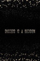 Success Is a Decision