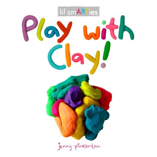 lil' smARTies - Play with Clay!