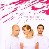 Triband - No Sleep (CD)