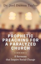 Prophetic Preaching for a Paralyzed Church