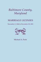 Baltimore County, Maryland, Marriage Licenses, November 2, 1846 to November 29, 1851