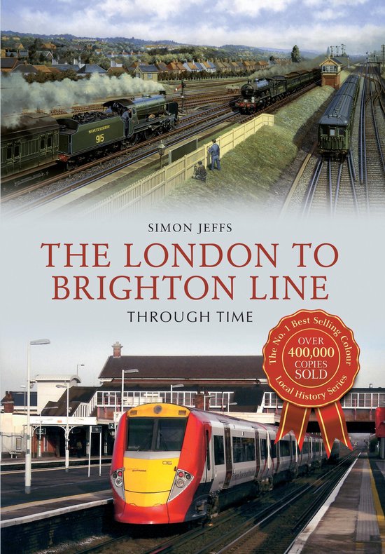 Through Time - The London to Brighton Line Through Time - cover