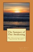 The Summer of Our Awakening