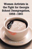 Women Activists in the Fight for Georgia School Desegregation, 1958-1961