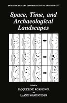 Interdisciplinary Contributions to Archaeology - Space, Time, and Archaeological Landscapes