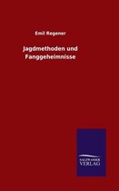 Jagdmethoden und Fanggeheimnisse