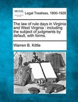 The Law of Rule Days in Virginia and West Virginia
