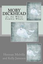 Moby Dickhead: or, the White Zombie Whale