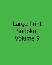 Large Print Sudoku, Volume 9