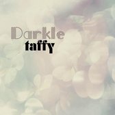 Taffy - Darkle (10" LP)