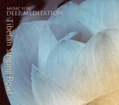 Tibetan Singing Bowl: Music For Deep Meditation