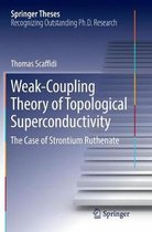 Springer Theses- Weak-Coupling Theory of Topological Superconductivity